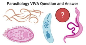 Parasitology VIVA Question and Answer