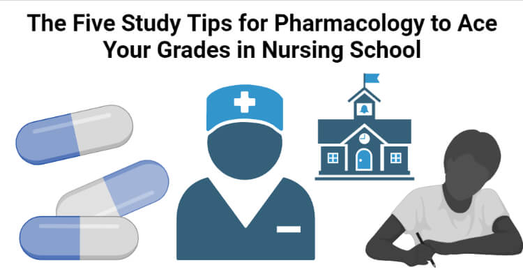 The Five Study Tips for Pharmacology to Ace Your Grades in Nursing School