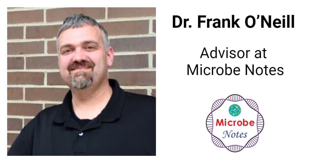 Dr. Frank O’Neill, Advisor at Microbe Notes