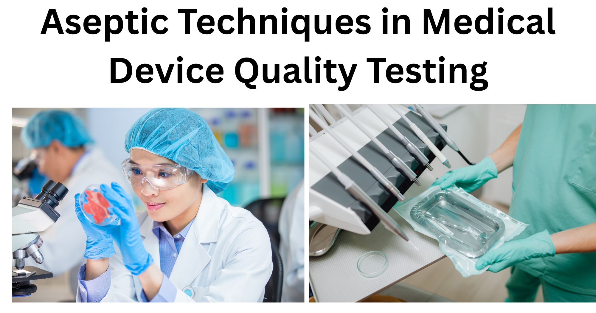 Aseptic Techniques in Medical Device Quality Testing