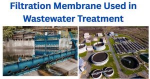 Filtration Membrane Used in Wastewater Treatment