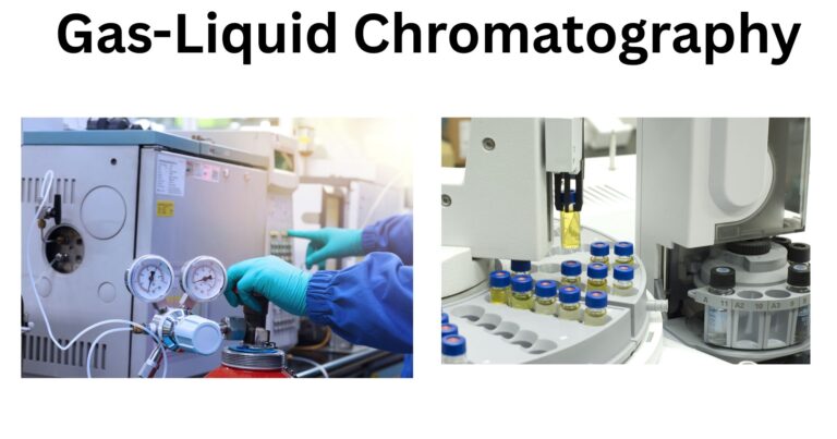 Gas Liquid Chromatography: Principle, Parts, Steps, Uses