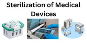 Sterilization of Medical Devices Sterilization of Medical Devices